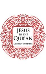 Jesus in the Qur'an - 1 Dec 2014