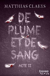 De plume et de sang - Acte II - 13 Oct 2014