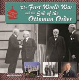The First World War and the End of the Ottoman Order - 21 Oct 2014