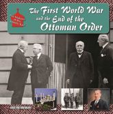 The First World War and the End of the Ottoman Order - 21 Oct 2014