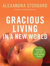 Gracious Living in a New World - 9 Apr 2013