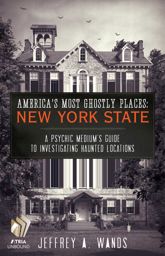 America's Most Ghostly Places: New York State - 2 Oct 2012