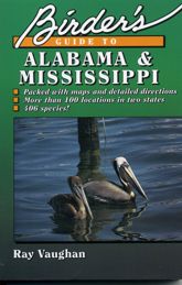 Birder's Guide to Alabama and Mississippi - 1 Jan 1994