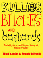 Bullies, Bitches and Bastards - 29 Oct 2009