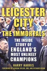 Leicester City: The Immortals - 5 Jul 2016