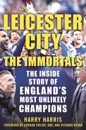 Leicester City: The Immortals - 5 Jul 2016