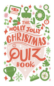 The Holly Jolly Christmas Quiz Book - 29 Oct 2020