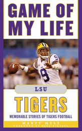 Game of My Life LSU Tigers - 1 Oct 2011