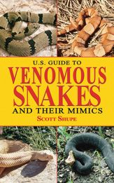 U.S. Guide to Venomous Snakes and Their Mimics - 11 Feb 2011