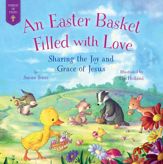An Easter Basket Filled with Love - 2 Feb 2021