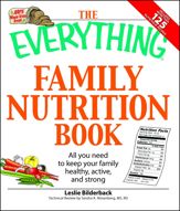 The Everything Family Nutrition Book - 18 Mar 2009