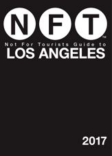 Not For Tourists Guide to Los Angeles 2017 - 18 Oct 2016