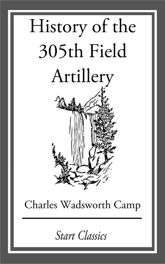 History of the 305th Field Artillery - 8 Jan 2015