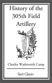 History of the 305th Field Artillery - 8 Jan 2015