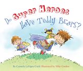 Do Super Heroes Have Teddy Bears? - 16 May 2012