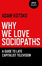 Why We Love Sociopaths - 27 Apr 2012
