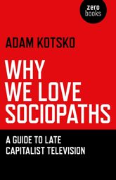 Why We Love Sociopaths - 27 Apr 2012