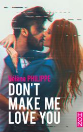 Don't make me love you - 14 Mar 2018