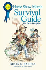 Horse Show Mom's Survival Guide - 1 Mar 2008