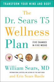 The Dr. Sears T5 Wellness Plan - 26 Dec 2017