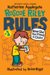 Roscoe Riley Rules #1: Never Glue Your Friends to Chairs - 6 Oct 2009