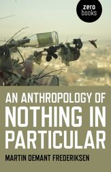 An Anthropology of Nothing in Particular - 31 Aug 2018