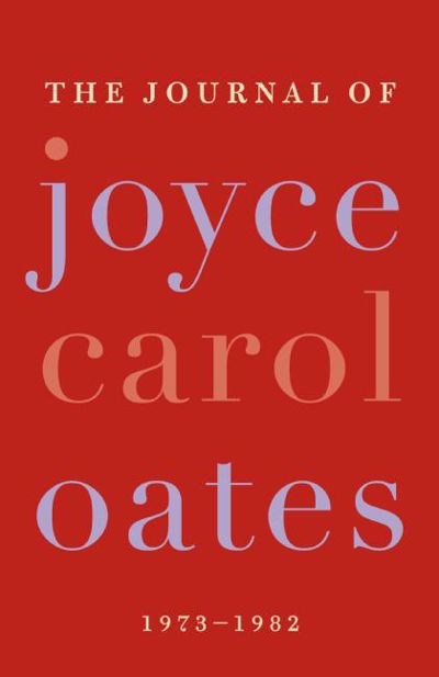 The Journal of Joyce Carol Oates