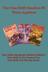 The Tom Swift Omnibus #3 - 30 Apr 2013