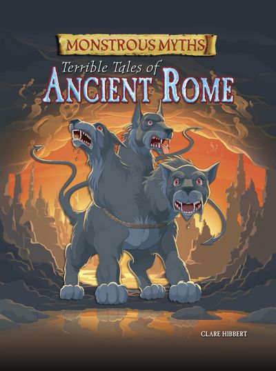 Monstrous Myths: Terrible Tales of Ancient Rome