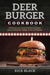 Deer Burger Cookbook - 1 Feb 2018