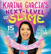 Karina Garcia's Next-Level DIY Slime - 22 May 2018