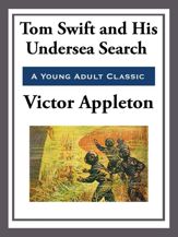 Tom Swift and His Undersea Search - 15 Apr 2013