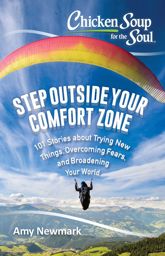 Chicken Soup for the Soul: Step Outside Your Comfort Zone - 31 Oct 2017