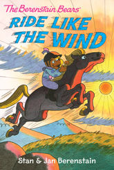 The Berenstain Bears Chapter Book: Ride Like the Wind - 19 Feb 2013