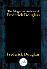 The Magazine Articles of Frederick Douglass - 7 May 2017