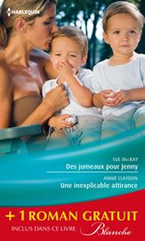 Des jumeaux pour Jenny - Une inexplicable attirance - Un médecin trop séduisant - 1 Mar 2015