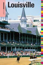 Insiders' Guide® to Louisville - 18 May 2010