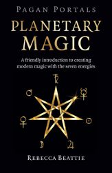 Pagan Portals: Planetary Magic - 28 Jul 2023