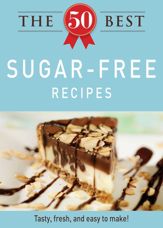 The 50 Best Sugar-Free Recipes - 1 Nov 2011