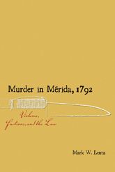 Murder in Mérida, 1792 - 1 Jun 2018