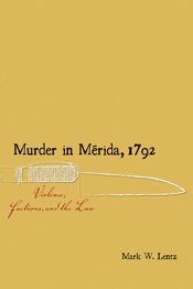 Murder in Mérida, 1792 - 1 Jun 2018