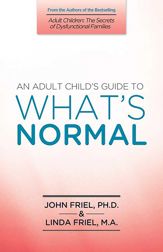 An Adult Child's Guide to What's Normal - 1 Jan 2010