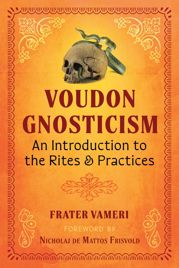 Voudon Gnosticism - 9 Jul 2024