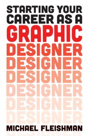 Starting Your Career as a Graphic Designer - 3 Jun 2014