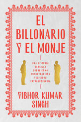 Billionaire and the Monk, The \ El Billonario y el Monje (Spanish edition) - 12 Apr 2022