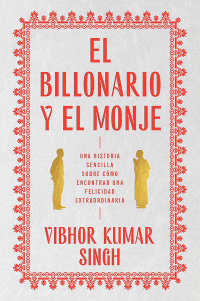 Billionaire and the Monk, The \ El Billonario y el Monje (Spanish edition)