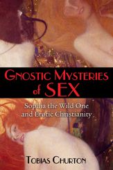 Gnostic Mysteries of Sex - 17 Aug 2015