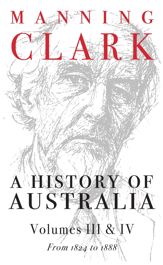 History Of Australia (Volumes 3 & 4) - 13 Sep 1999