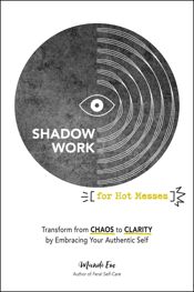 Shadow Work for Hot Messes - 1 Oct 2024