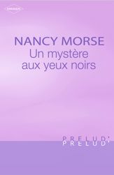 Un mystère aux yeux noirs (Harlequin Prélud') - 1 Nov 2010